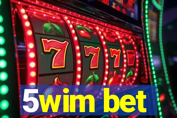 5wim bet